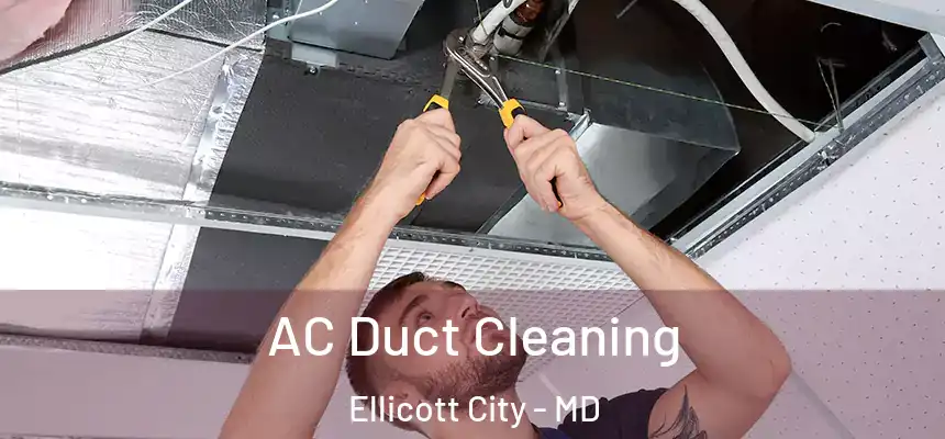 AC Duct Cleaning Ellicott City - MD